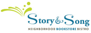Story & Song Neighborhood Bookstore Bistro